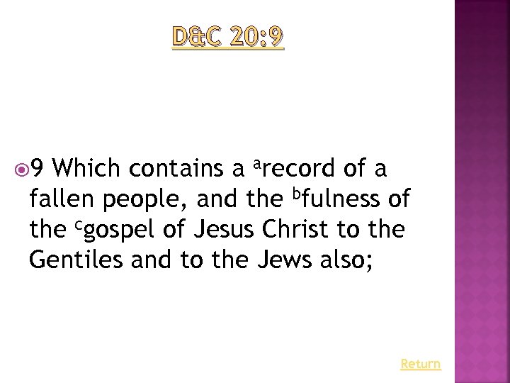 D&C 20: 9 9 Which contains a arecord of a fallen people, and the