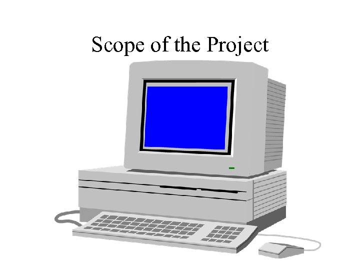 Scope of the Project 
