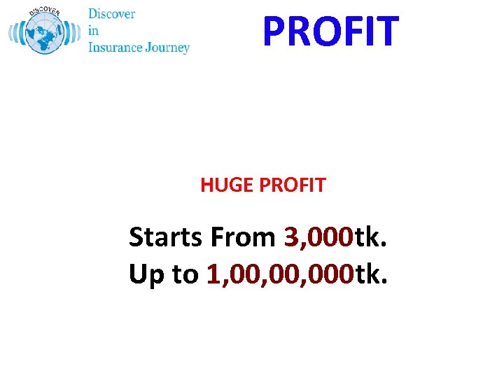 PROFIT HUGE PROFIT Starts From 3, 000 tk. Up to 1, 00, 000 tk.