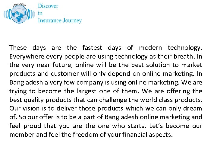 These days are the fastest days of modern technology. Everywhere every people are using