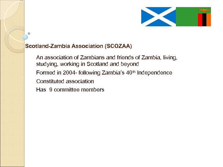 Scotland-Zambia Association (SCOZAA) An association of Zambians and friends of Zambia, living, studying, working