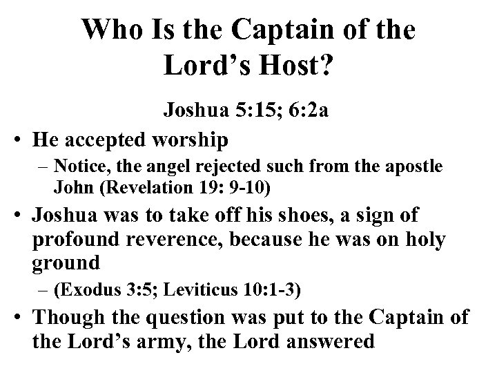 Who Is the Captain of the Lord’s Host? Joshua 5: 15; 6: 2 a