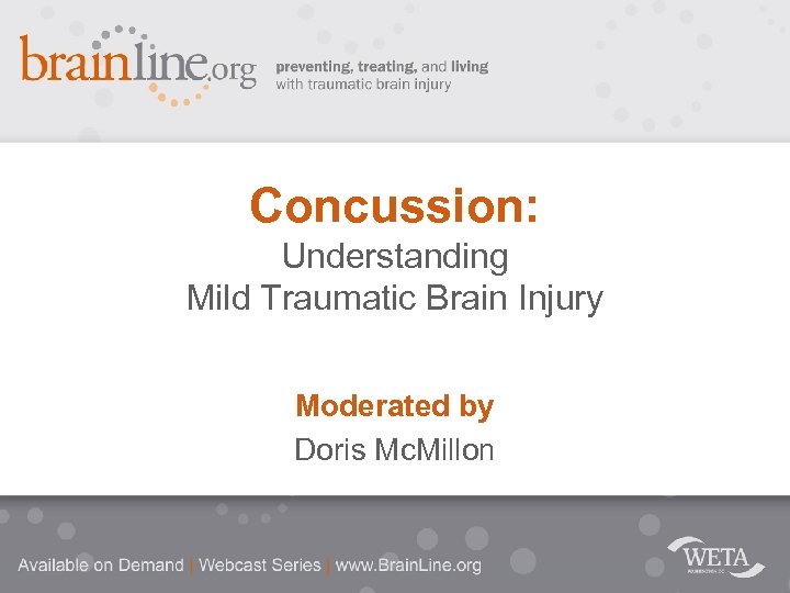 Concussion: Understanding Mild Traumatic Brain Injury Moderated by Doris Mc. Millon 