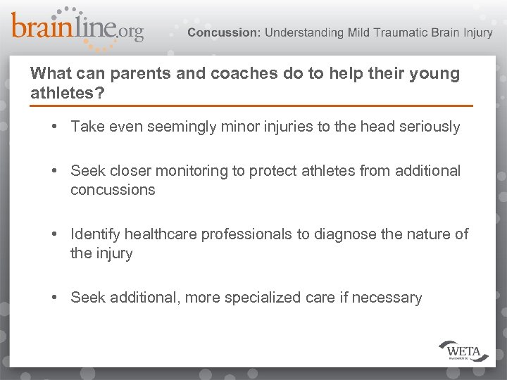 What can parents and coaches do to help their young athletes? • Take even