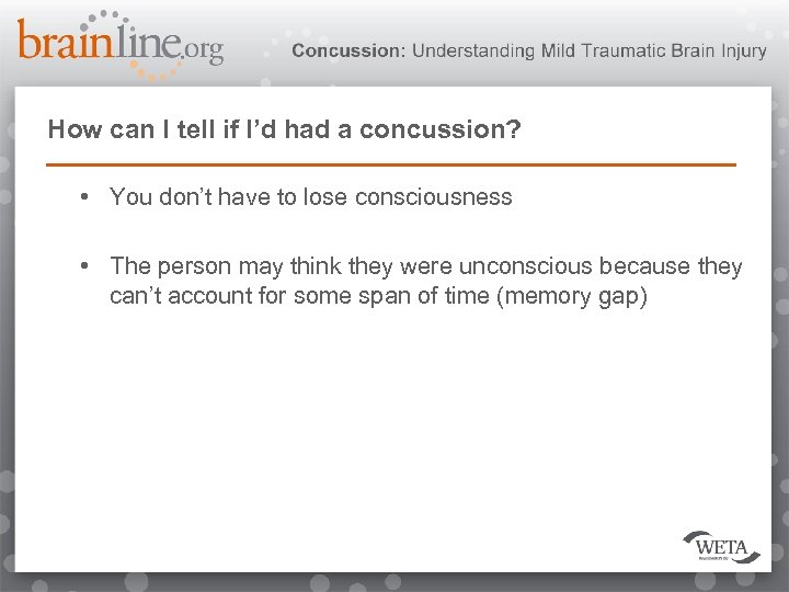 How can I tell if I’d had a concussion? • You don’t have to