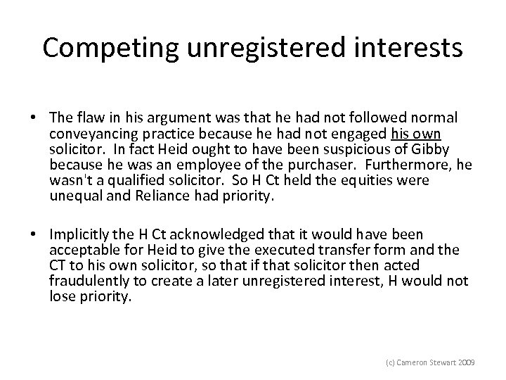 Competing unregistered interests • The flaw in his argument was that he had not