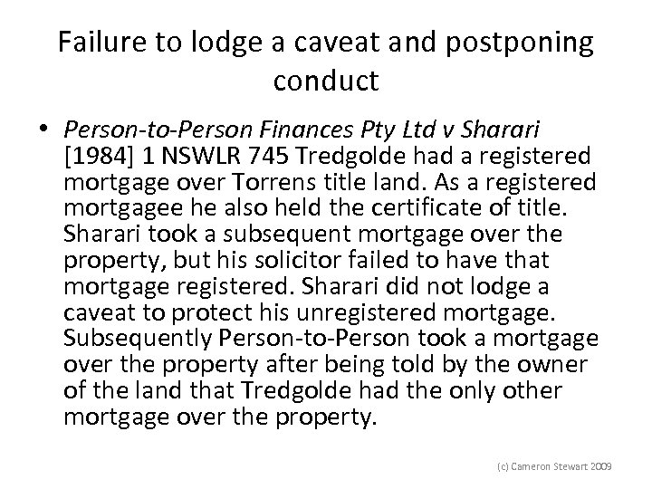 Failure to lodge a caveat and postponing conduct • Person-to-Person Finances Pty Ltd v