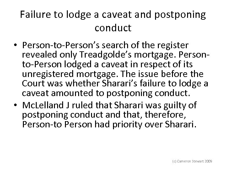 Failure to lodge a caveat and postponing conduct • Person-to-Person’s search of the register