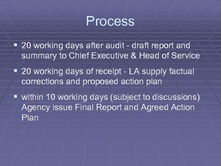 Process § 20 working days after audit - draft report and summary to Chief