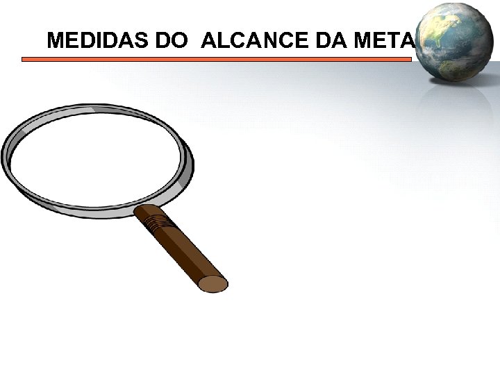 MEDIDAS DO ALCANCE DA META 