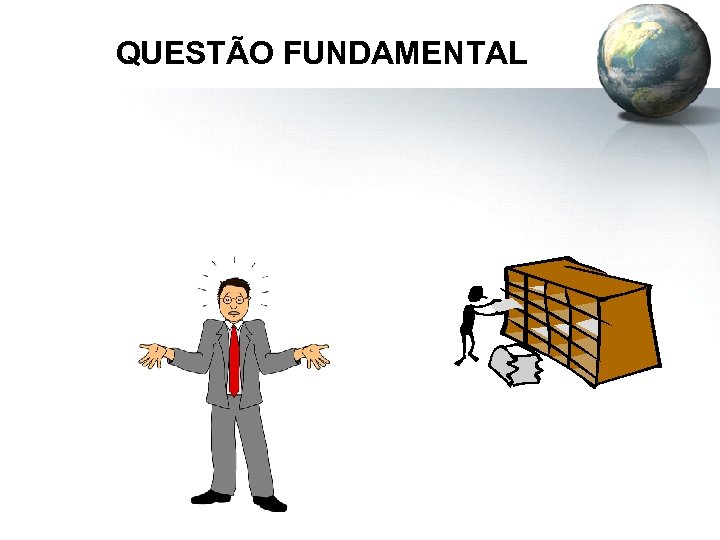 QUESTÃO FUNDAMENTAL 
