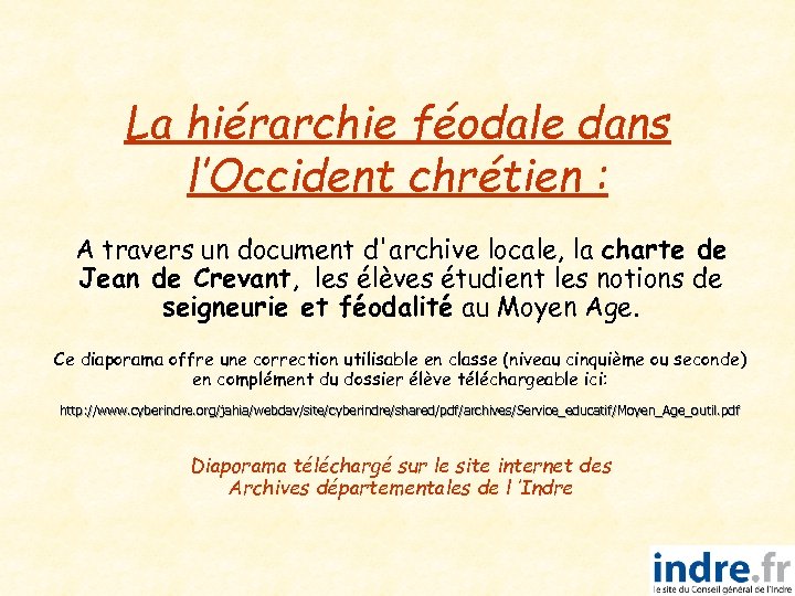 La hiérarchie féodale dans l’Occident chrétien : A travers un document d'archive locale, la