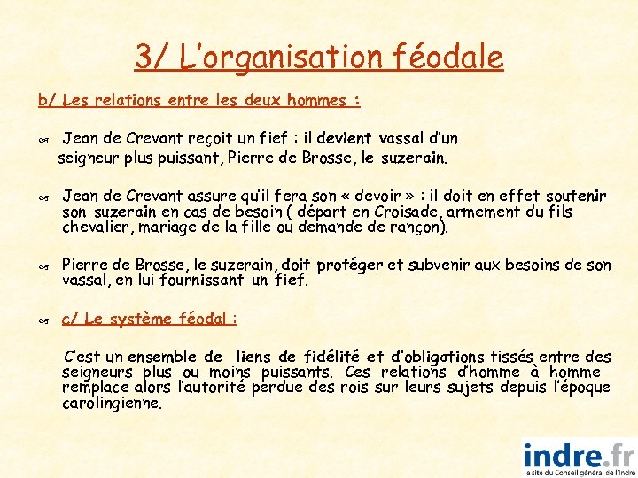 3/ L’organisation féodale b/ Les relations entre les deux hommes : Jean de Crevant