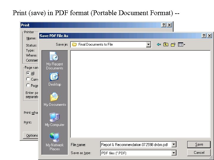 Print (save) in PDF format (Portable Document Format) -- 