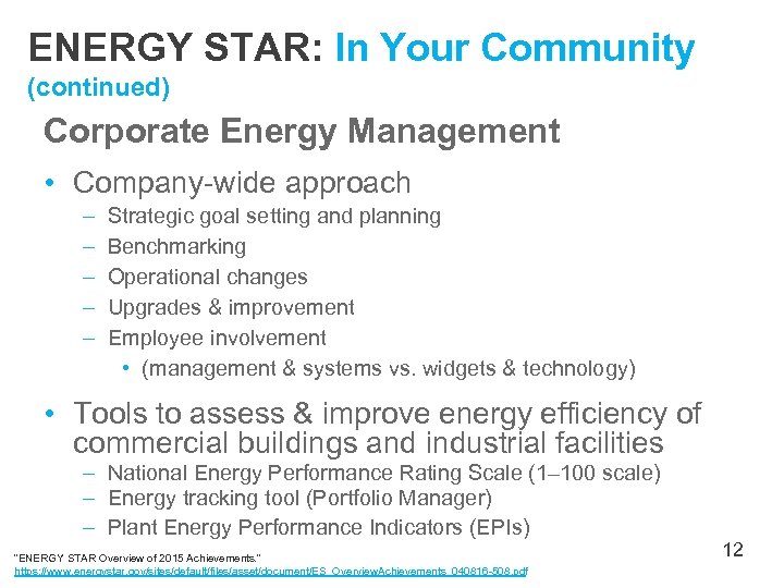ENERGY STAR: In Your Community (continued) Corporate Energy Management • Company-wide approach – –