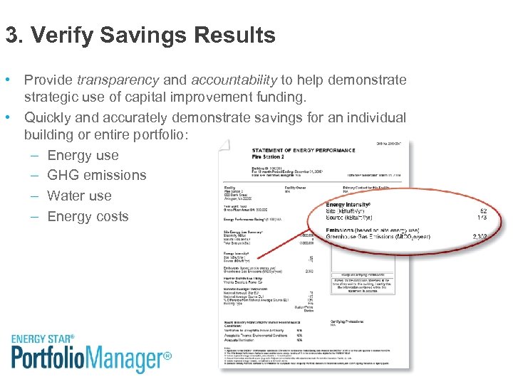3. Verify Savings Results • Provide transparency and accountability to help demonstrategic use of
