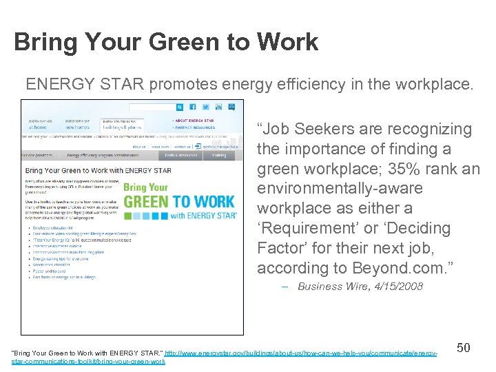 Bring Your Green to Work ENERGY STAR promotes energy efficiency in the workplace. “Job