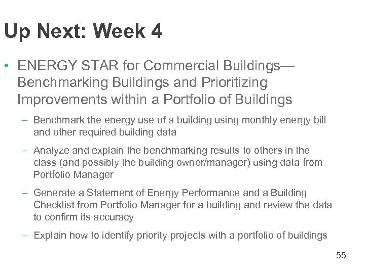 Up Next: Week 4 • ENERGY STAR for Commercial Buildings— Benchmarking Buildings and Prioritizing