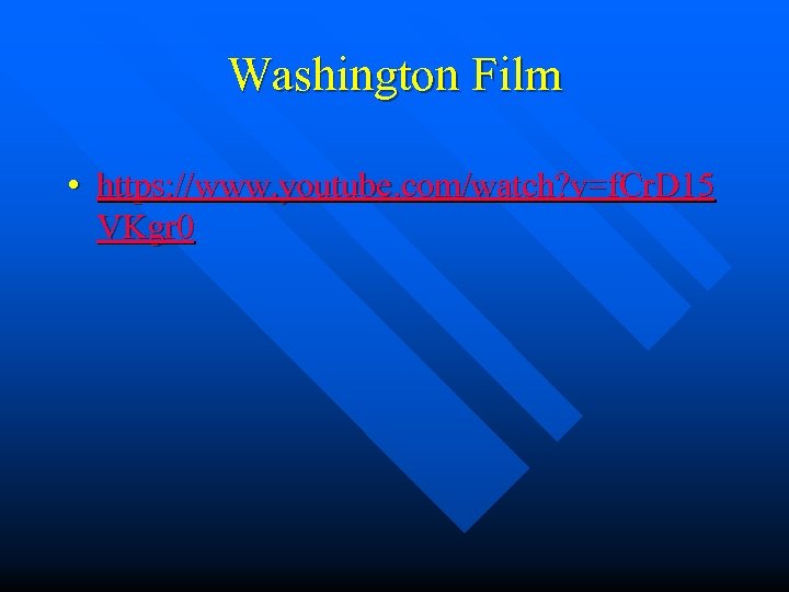 Washington Film • https: //www. youtube. com/watch? v=f. Cr. D 15 VKgr 0 