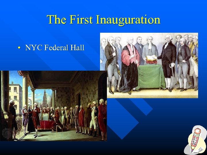 The First Inauguration • NYC Federal Hall 