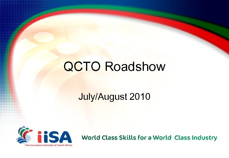 QCTO Roadshow July/August 2010 