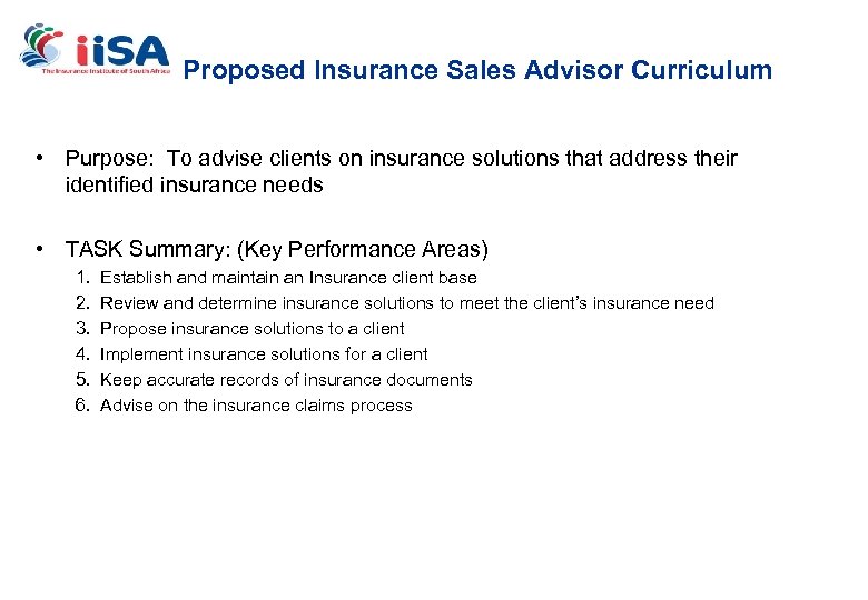 Proposed Insurance Sales Advisor Curriculum • Purpose: To advise clients on insurance solutions that