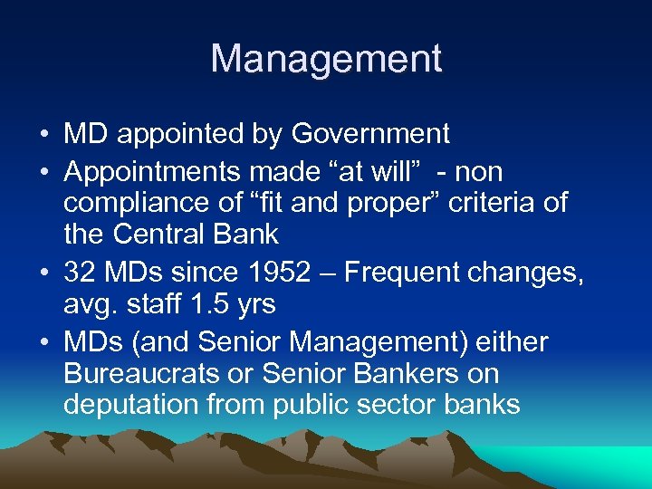 Management • MD appointed by Government • Appointments made “at will” - non compliance