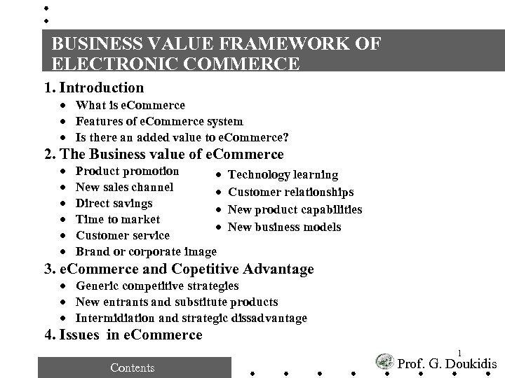 BUSINESS VALUE FRAMEWORK OF ELECTRONIC COMMERCE 1. Introduction · What is e. Commerce ·