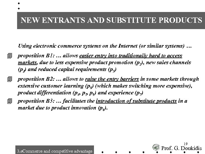 NEW ENTRANTS AND SUBSTITUTE PRODUCTS Using electronic commerce systems on the Internet (or similar