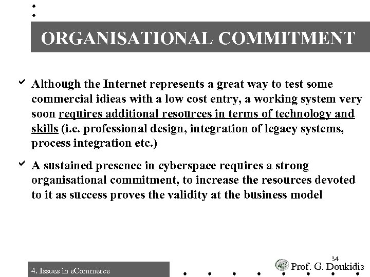 ORGANISATIONAL COMMITMENT a Although the Internet represents a great way to test some commercial