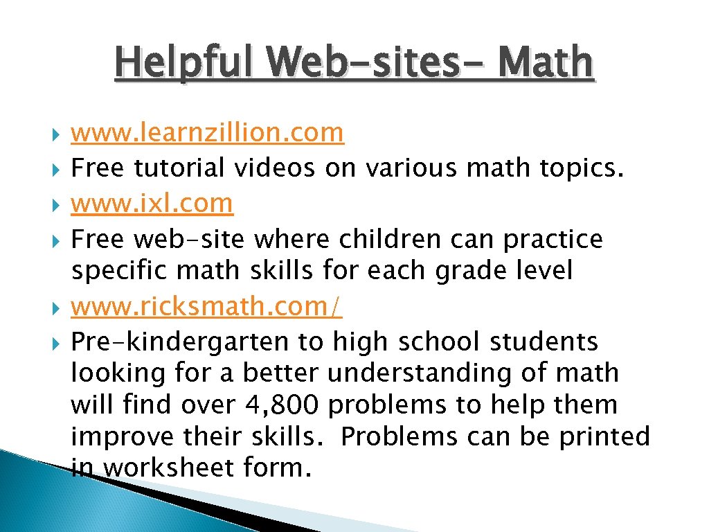 Helpful Web-sites- Math www. learnzillion. com Free tutorial videos on various math topics. www.