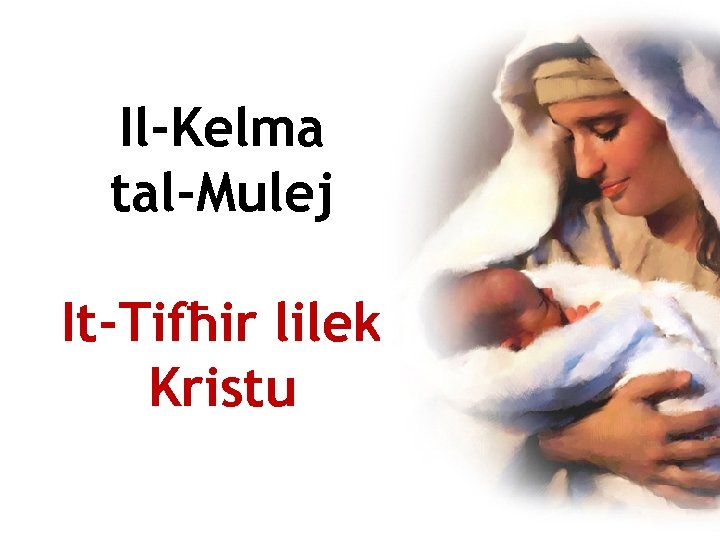 Il-Kelma tal-Mulej It-Tifħir lilek Kristu 