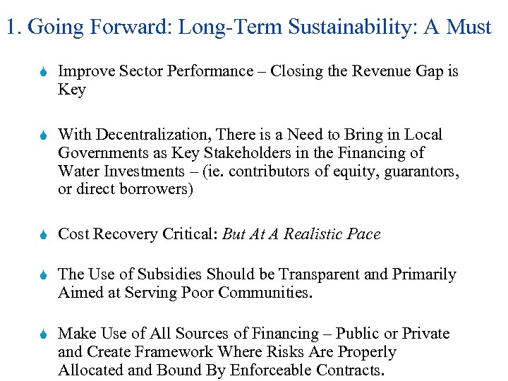 1. Going Forward: Long-Term Sustainability: A Must S Improve Sector Performance – Closing the