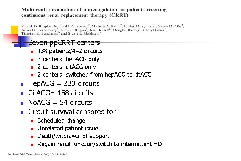 n Seven pp. CRRT centers n n n n 138 patients/442 circuits 3 centers: