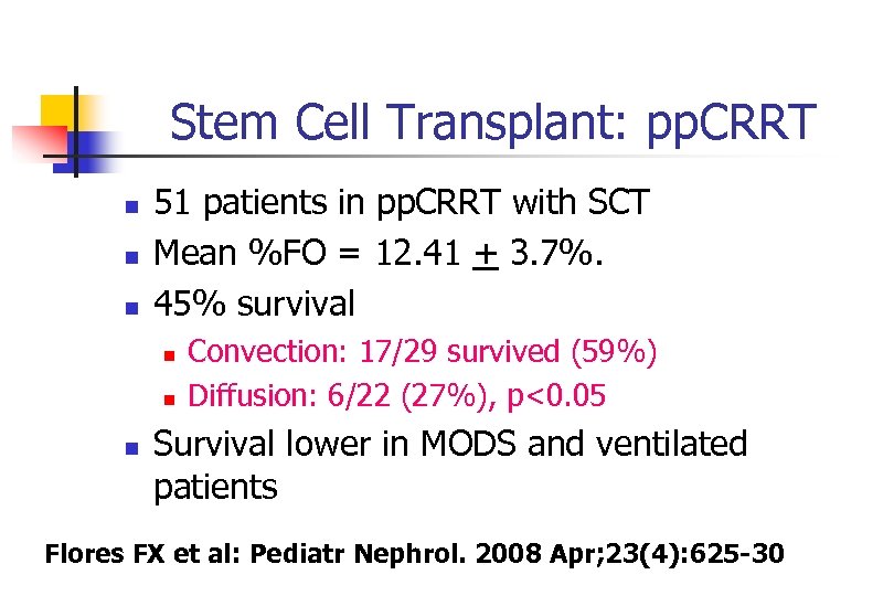 Stem Cell Transplant: pp. CRRT n n n 51 patients in pp. CRRT with