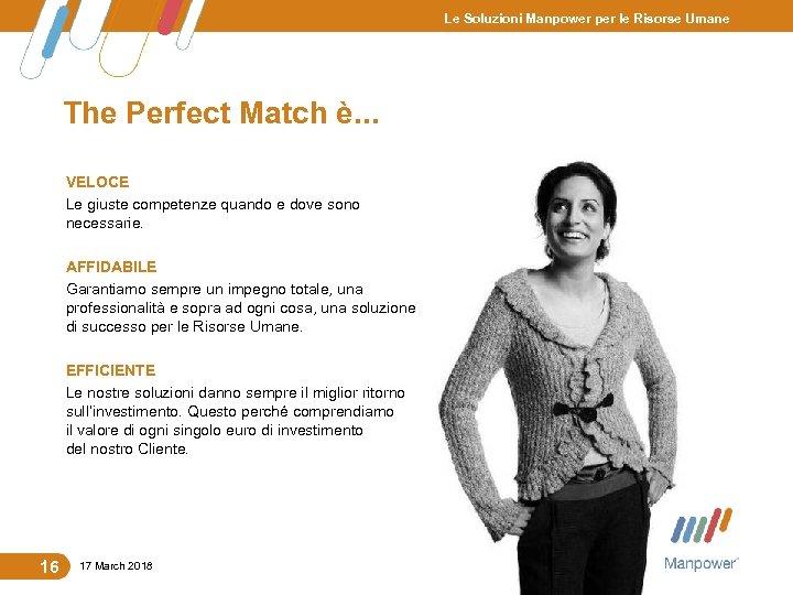 Le Soluzioni Manpower per le Risorse Umane The Perfect Match è. . . VELOCE