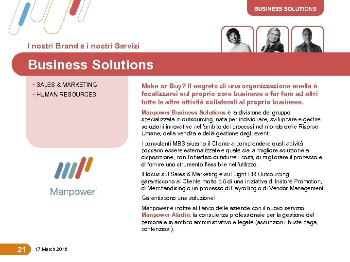 I nostri Brand e i nostri Servizi Business Solutions • SALES & MARKETING •