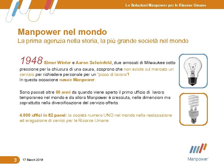 Le Soluzioni Manpower per le Risorse Umane Manpower nel mondo La prima agenzia nella