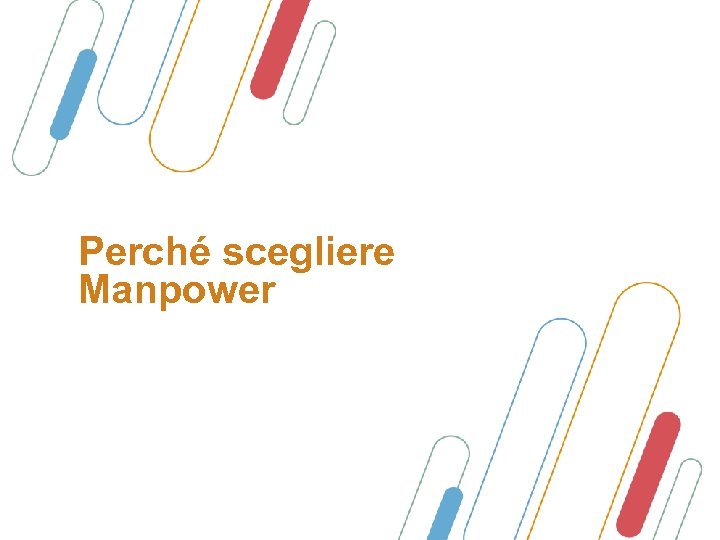 Perché scegliere Manpower 8 