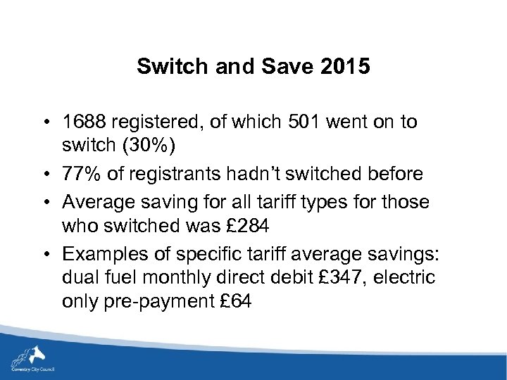 Switch and Save 2015 • 1688 registered, of which 501 went on to switch