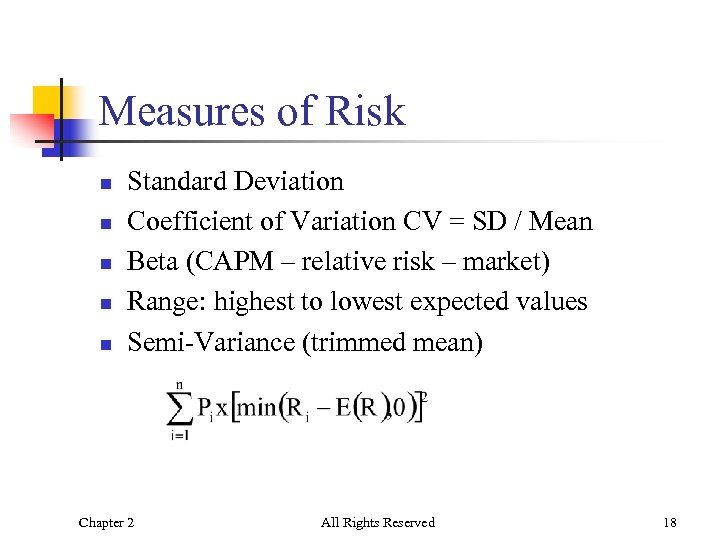 Measures of Risk n n n Standard Deviation Coefficient of Variation CV = SD