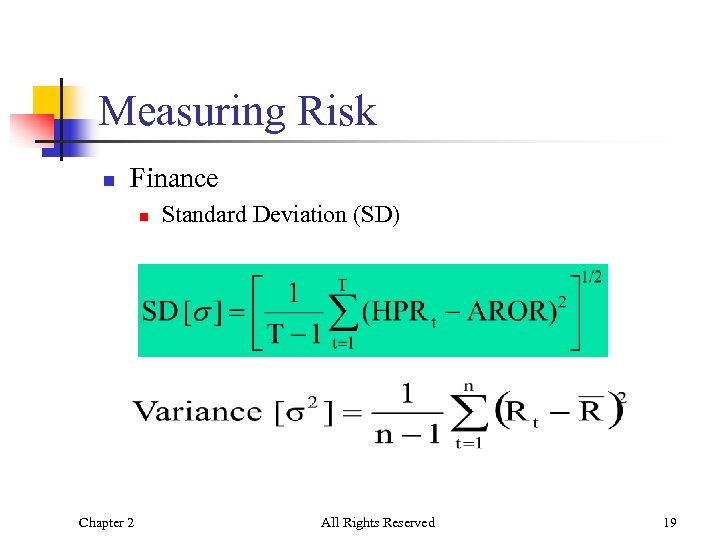 Measuring Risk n Finance n Chapter 2 Standard Deviation (SD) All Rights Reserved 19