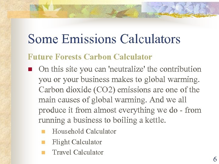 Some Emissions Calculators Future Forests Carbon Calculator n On this site you can 'neutralize'