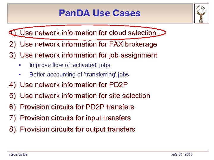 Pan. DA Use Cases 1) Use network information for cloud selection 2) Use network