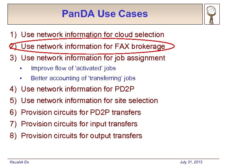 Pan. DA Use Cases 1) Use network information for cloud selection 2) Use network