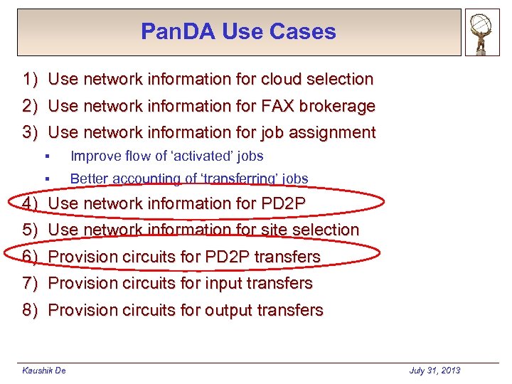 Pan. DA Use Cases 1) Use network information for cloud selection 2) Use network