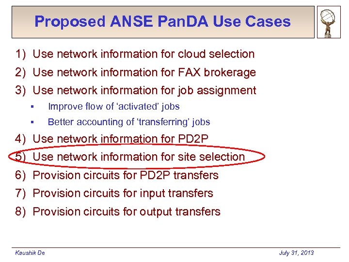 Proposed ANSE Pan. DA Use Cases 1) Use network information for cloud selection 2)