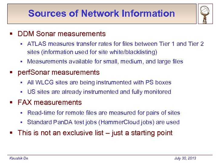 Sources of Network Information § DDM Sonar measurements § ATLAS measures transfer rates for