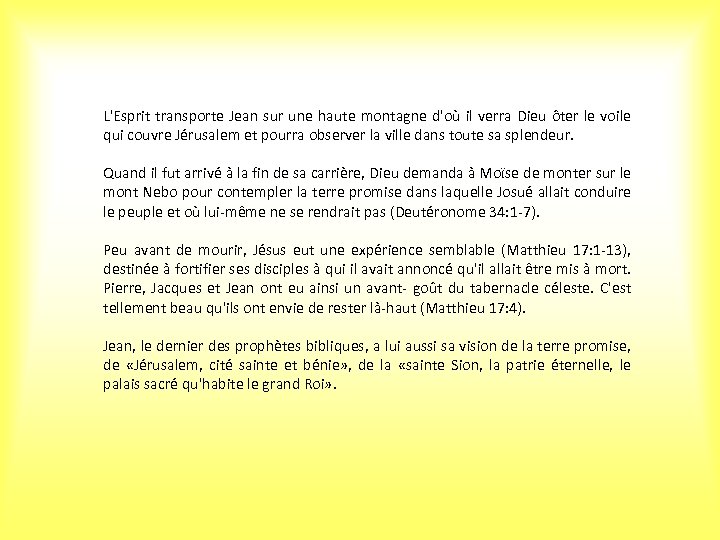 L'Esprit transporte Jean sur une haute montagne d'où il verra Dieu ôter le voile