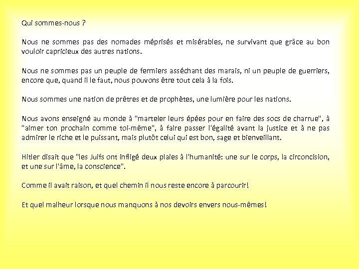 Qui sommes-nous ? Nous ne sommes pas des nomades méprisés et misérables, ne survivant